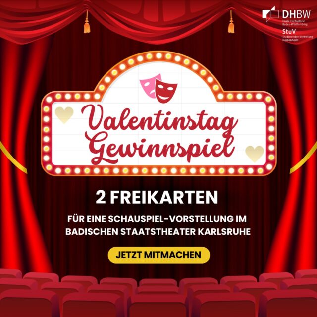 Happy Valentine’s Day. ❤️

Wir verlosen heute 2 Freikarten für eine Schauspiel-Vorstellung im Badischen Staatstheater @staatstheaterka .

Die Details:
Ihr habt beim Gutschein freie Wahl für eine der folgenden Produktionen:
- Tragödienbastard
- On the Edge – Fühlst Du diesen Vibe?
- Das kalte Herz
- Die Hitze und das Recht
- norway.today

Teilnahmebedingungen:
- Like diesen Beitrag.
- Markiere deine Begleitung in den Kommentaren.

Folge uns :)
Viel Erfolg!

Gewinnspiel bis zum 14.02 23:59 Uhr

#dhbwkarlsruhe #stuv #valentinstag #gewinnspiel #karlsruhe #staatstheaterkarlsruhe #valentine